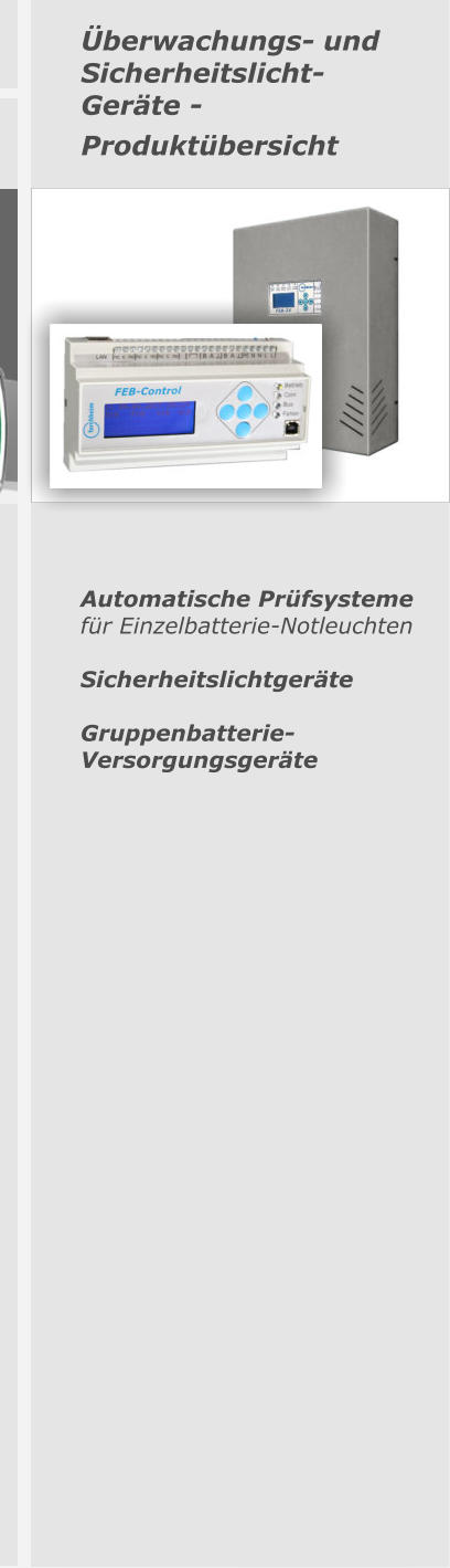 Überwachungs- und Sicherheitslicht- Geräte - Produktübersicht Automatische Prüfsysteme für Einzelbatterie-Notleuchten  Sicherheitslichtgeräte   Gruppenbatterie-Versorgungsgeräte